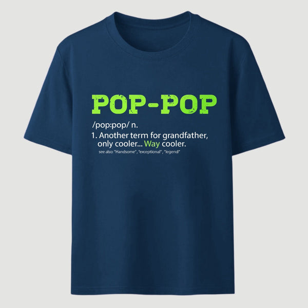 Pop-Pop Definition Cool Dad For Grandpa Gift T-Shirt