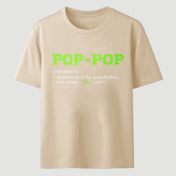 Pop-Pop Definition Cool Dad For Grandpa Gift T-Shirt