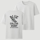Blue Collar Daddy Printed T-Shirt