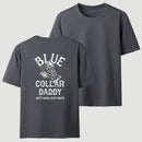 Blue Collar Daddy Printed T-Shirt