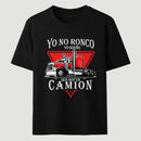 Yo No Ronco Yo Sue Que Soy Un Camion T-Shirt