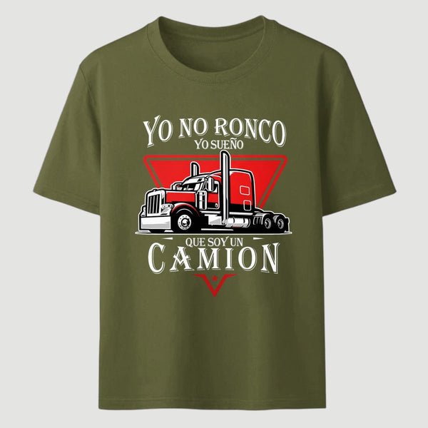 Yo No Ronco Yo Sue Que Soy Un Camion T-Shirt