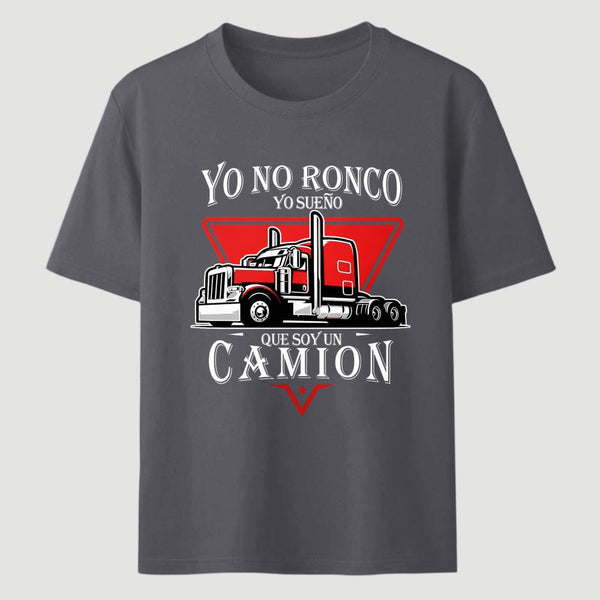 Yo No Ronco Yo Sue Que Soy Un Camion T-Shirt