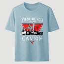 Yo No Ronco Yo Sue Que Soy Un Camion T-Shirt