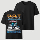 D.O.T. Be Like Funny Trucker T-Shirt
