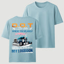 D.O.T. Be Like Funny Trucker T-Shirt