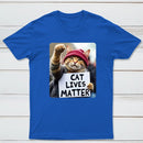 Cat Lives Matter Protest Cat T-Shirt