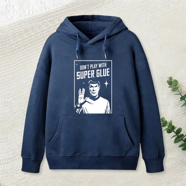 Don T Play With Superglue Geek Hoodie