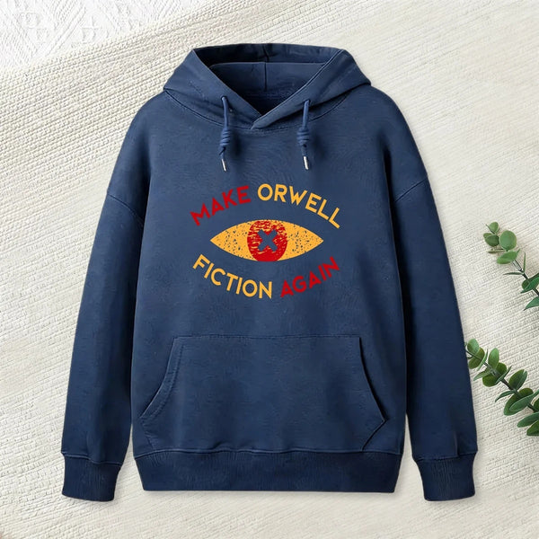 Make Orwell Fiction Again Geek Hoodie