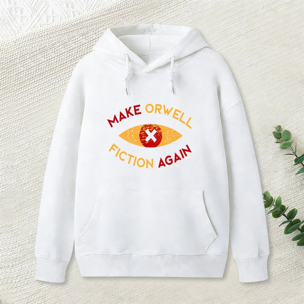Make Orwell Fiction Again Geek Hoodie