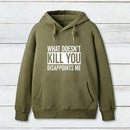 What Doesn T Kill You Disappoints Me Hoodie