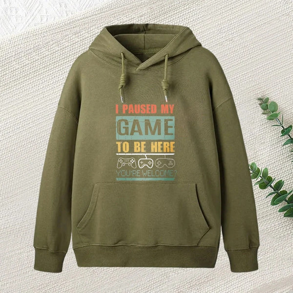 I Paused My Game To Be Here Hoodie