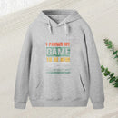 I Paused My Game To Be Here Hoodie