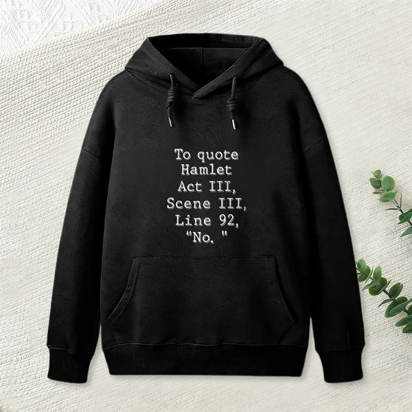 To Quote Hamlet Hoodie