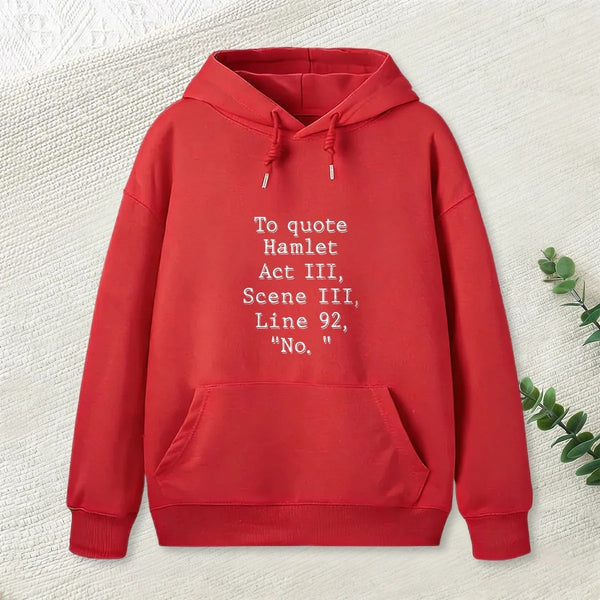 To Quote Hamlet Hoodie