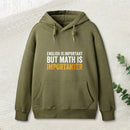 English Is Important But Math Is Importanter Hoodie