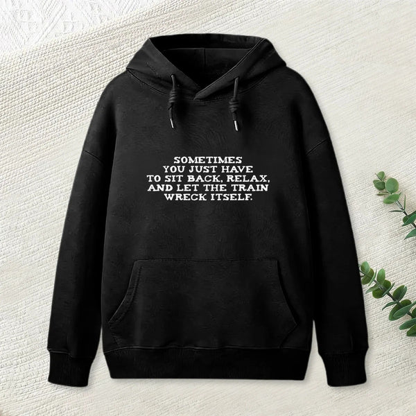 Let The Train Wreck Itself Hoodie
