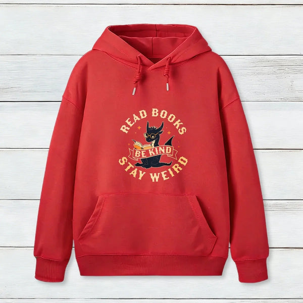 Read Books Be Kind Stay Weird Hoodie