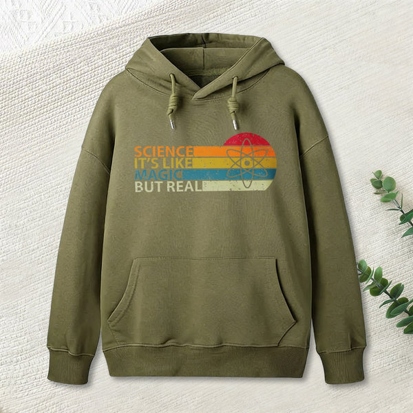 Science Its Like Magic But Real Hoodie