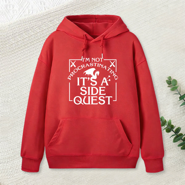 Im Not Procrastinating Its A Side Quest Hoodie