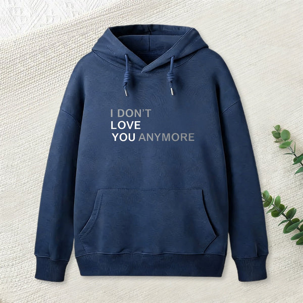 Sarcastic Funny I Don'T Love You Anymore Hoodie