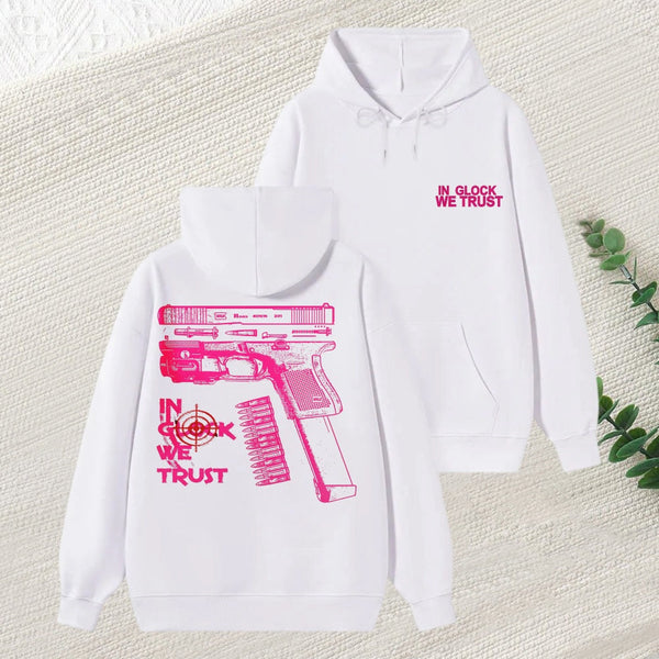 In Glock We Trust Graphic Streetwear Hoodie